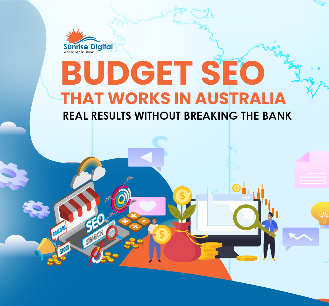 budget SEO, SEO Australia, affordable SEO services, small business SEO, local SEO, DIY SEO tips, SEO tools, Sunrise Digital Media, SEO case study, ecommerce SEO