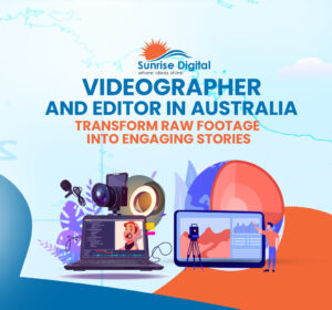 Hire a Skilled Videographer and Editor in Australia