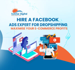 Hire a Facebook Ads Expert for Dropshipping in Australia | Maximise Your E-commerce Profits